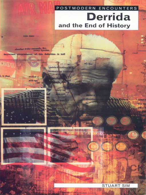 Title details for Derrida and the End of History by Stuart Sim - Available